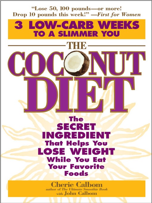 Title details for The Coconut Diet by Cherie Calbom - Wait list